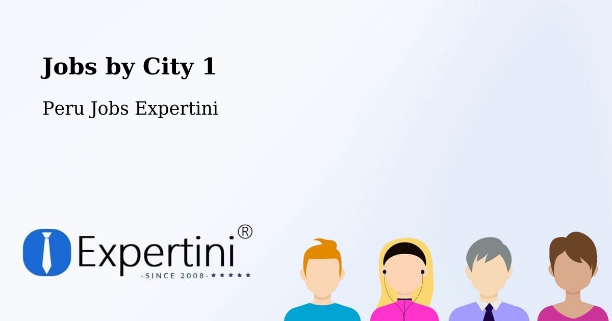 City Jobs in Peru - Expertini