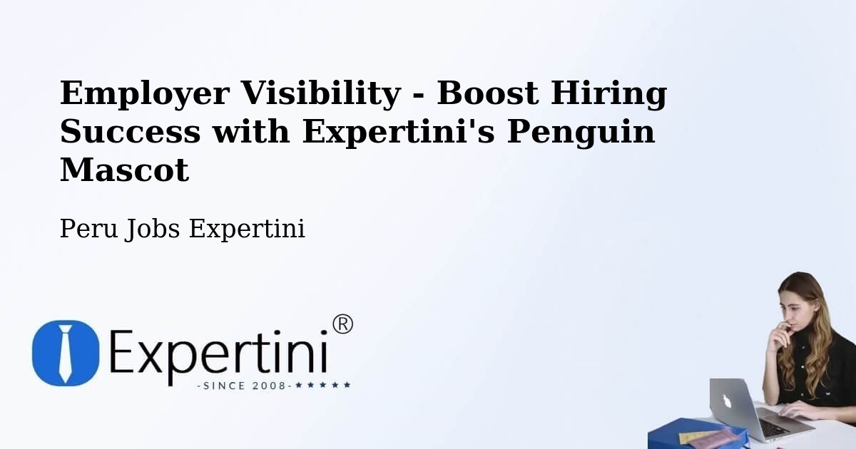 CV and Resume Visibility Optimization – Sicaya - Peru Jobs Expertini